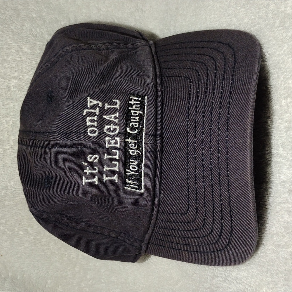 Vintage Trucker Hat:  It's only ILLEGAL if you get caught!